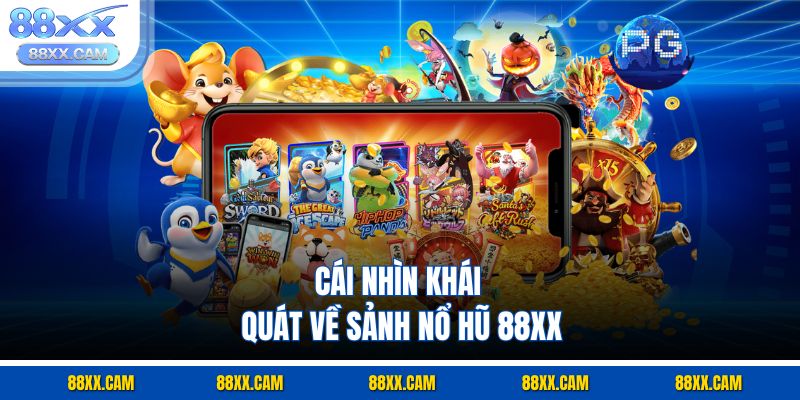 Cái nhìn khái quát về sảnh nổ hũ 88xx